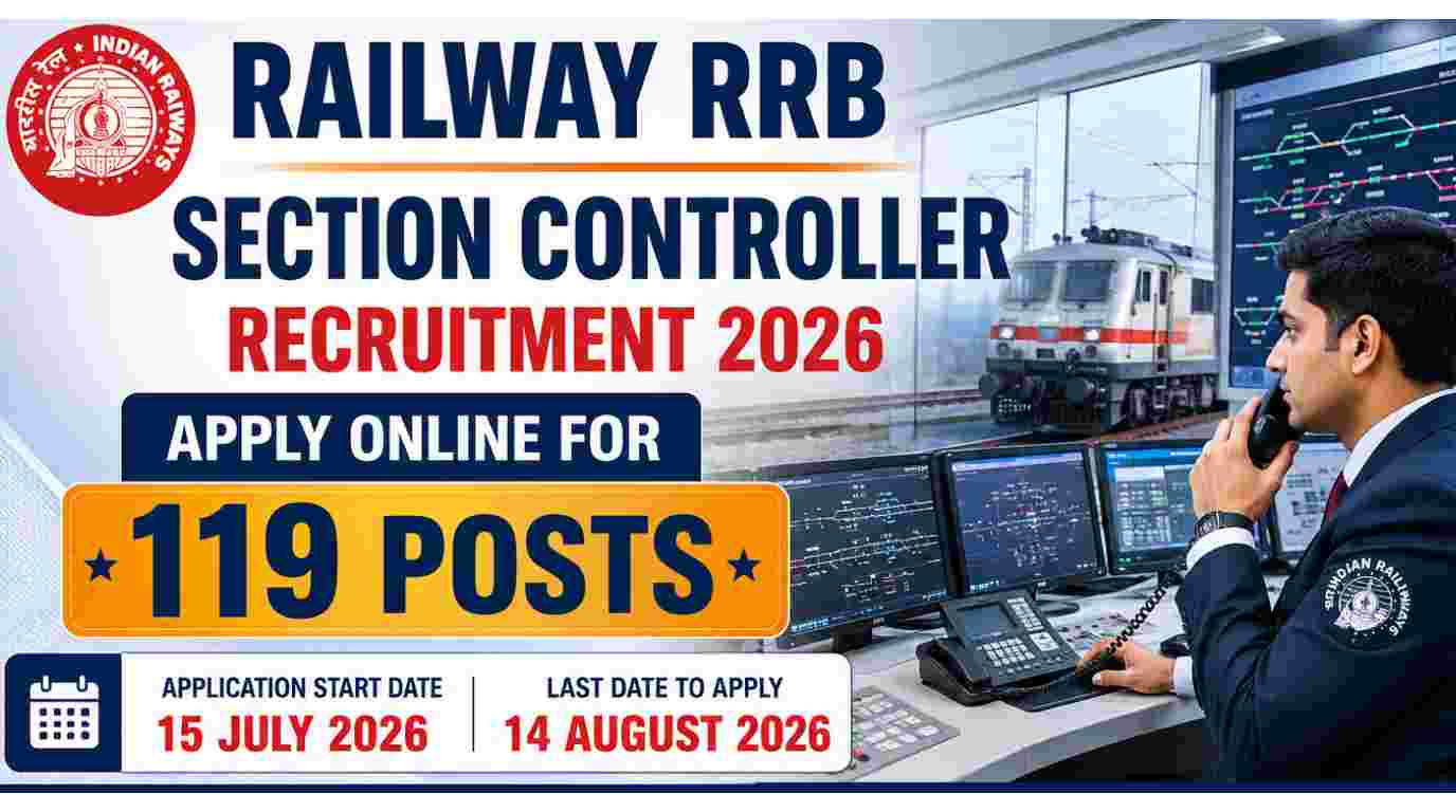 Railway RRB Section Controller Recruitment 2026 Short Notice Out for 119 Vacancies, Apply Online